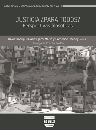 JUSTICIA ¿PARA TODOS?: Perspectivas filosóficas (Moral, Ciencia y Sociedad) (Spanish Edition)