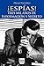 ¡Espías!: Tres mil años de información y secreto (Spanish Edition)
