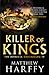 Killer of Kings (The Bernicia Chronicles, 4) by Matthew Harffy