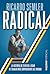 Radical by Ricardo Semler