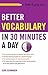 Better Vocabulary in 30 Minutes a Day (Better English series)