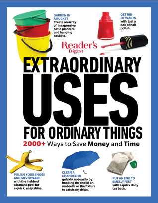 Reader's Digest Extraordinary Uses for Ordinary Things New Edition (RD Consumer Reference Series)