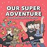 Our Super Adventure Vol. 2 by Sarah Graley