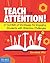 Teach for Attention!: A Tool Belt of Strategies for Engaging Students with Attention Challenges (Free Spirit Professional®)