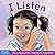 I Listen: A book about hear...