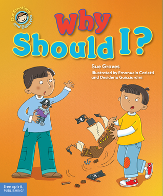 Why Should I?: A Book About Respect (Our Emotions and Behavior)