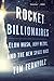 Rocket Billionaires: Elon Musk, Jeff Bezos, and the New Space Race – Fortunes, Egos, and Rivalry in the Aerospace Industry's Battle for Humanity's Survival