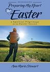 Preparing My Heart for Easter (New, Revised Edition) Preparing My Heart for Easter (New, Revised Edition)