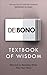 Textbook of Wisdom: Shortcuts to Becoming Wiser Than Your Years