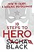 10 Steps To Hero: How To Craft A Kickass Protagonist (Better Writers Series)