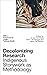 Decolonizing Research: Indi...