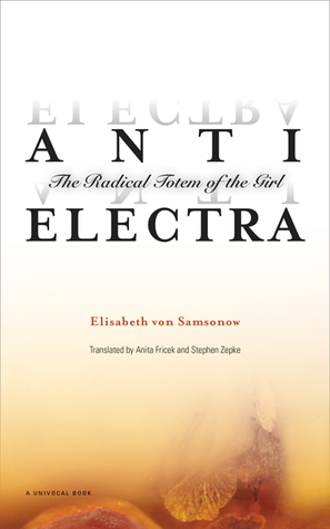 Anti-Electra: The Radical Totem of the Girl (Univocal)