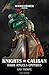 Knights of Caliban: Dark Angels Omnibus (Warhammer 40,000)