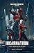 The Horusian Wars: Incarnation (Warhammer 40,000)