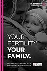 Your Fertility. Your Family. by William Schoolcraft