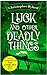 Luck and Other Deadly Things