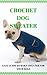 CROCHET DOG SWEATER by Shubham Pal