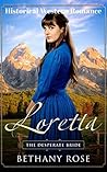 Loretta: The Desperate Bride: A Historical Western Romance (Brides of Dalton Book 3)