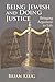 Being Jewish and Doing Justice by Brian Klug