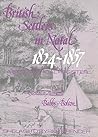 British Settlers in Natal 1824-1857 Vol. 2: A Biographical Register (Babbs-Bolton)