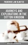 Journeys and Explorations in the Cotton Kingdom: American Slavery Through Foreigner's Eyes