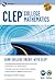 CLEP® College Mathematics, 4th Ed., Book + Online by Stu Schwartz