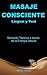 MASAJE CONSCIENTE. Lingam y...
