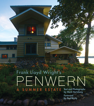 Frank Lloyd Wright’s Penwern: A Summer Estate (Hardcover)