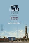Wish I Were Here: Boredom and the Interface (Volume 1) (Outspoken)