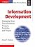 Information Development: Managing Your Documentation Projects, Portfolio, and People