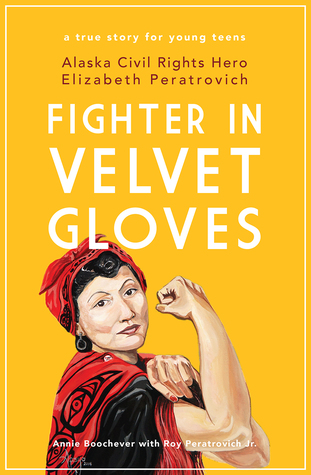 Fighter in Velvet Gloves: Alaska Civil Rights Hero Elizabeth Peratrovich (Paperback)