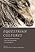 Equestrian Cultures: Horses...
