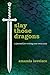 Slay Those Dragons: A Journal for Writing Your Own Story