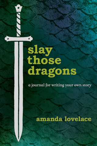 Slay Those Dragons: A Journal for Writing Your Own Story (Hardcover)