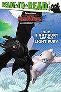 The Night Fury and the Light Fury: Ready-to-Read Level 2 (How To Train Your Dragon: Hidden World)