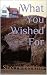 What You Wished For by Sherry Perkins