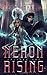 Neron Rising: A Space Fantasy Romance (The Neron Rising Saga)