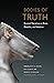 Bodies of Truth: Personal N...