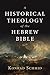 A Historical Theology of the Hebrew Bible by Konrad Schmid