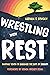 Wrestling with Rest: Inviti...
