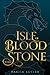 Isle of Blood and Stone (Tower of Winds, #1)