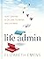 Life Admin: How I Learned t...