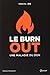 Le burn out: Une maladie du...