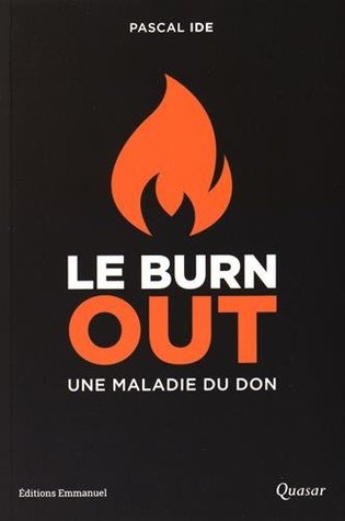 Le burn out: Une maladie du don (Paperback)