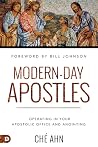 Modern-Day Apostles: Operating in Your Apostolic Office and Anointing Modern-Day Apostles: Operating in Your Apostolic Office and Anointing