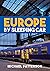 Europe by Sleeping Car