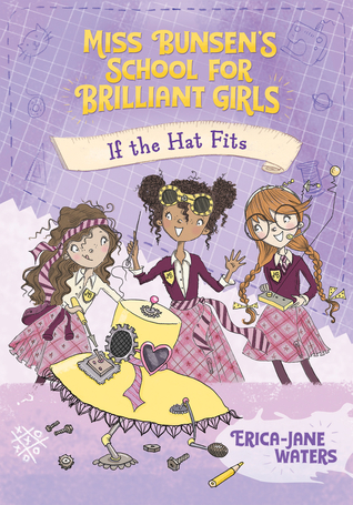 If the Hat Fits (Volume 1) (Miss Bunsen's School for Brilliant Girls)