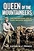 Queen of the Mountaineers: ...