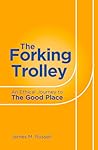 Forking Trolley by James M. Russell