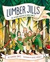 Lumber Jills by Alexandra Davis